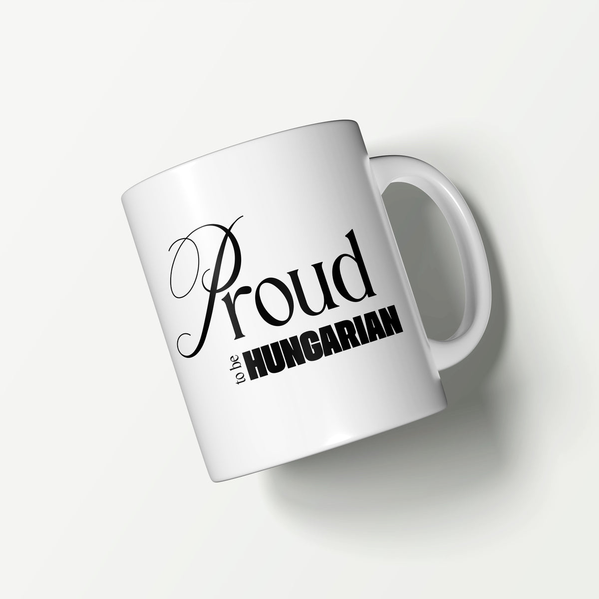 Proud to be Hungarian - Bögre