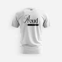Proud to be Hungarian – Pamut Póló - Huniwear