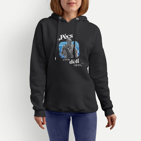PÉCS Weöres Szobor + Idézet - Kapucnis Pulóver - Huniwear